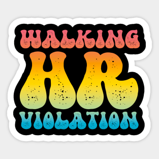 Walking HR Violation Sticker